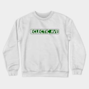 Eclectic Ave Street Sign Crewneck Sweatshirt